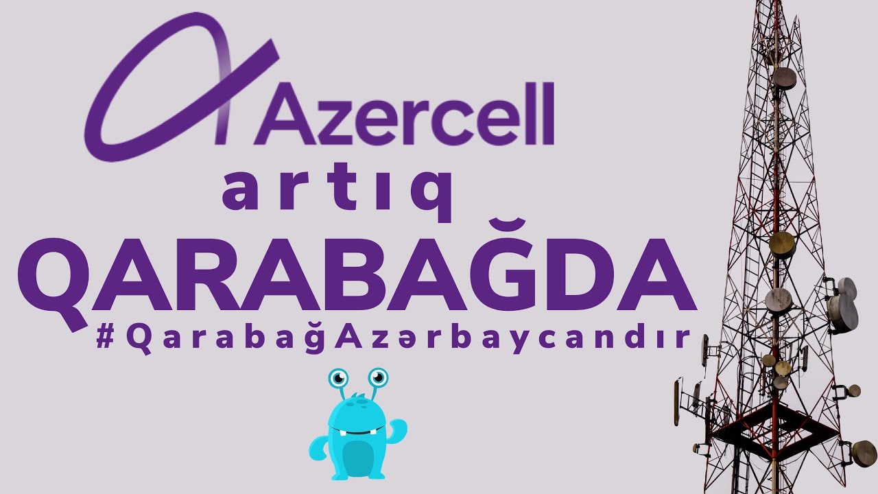 Qarabağda ilk rabitə əlaqəsini yaradan Azercell - Video 