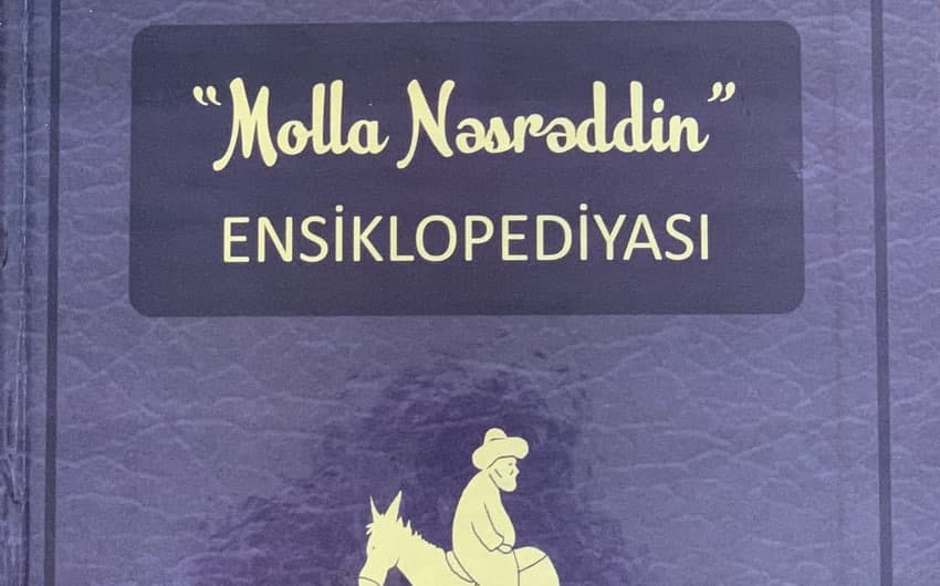 “Molla Nəsrəddin” ensiklopediyası ilk dəfə çap olundu