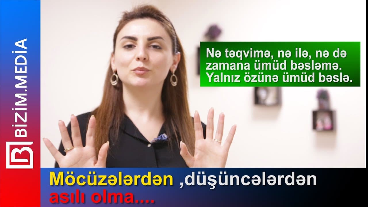 PSİXOLOQ: “Möcüzə rəqəmlərdə deyil, düşüncələrinizdədir” - VİDEO