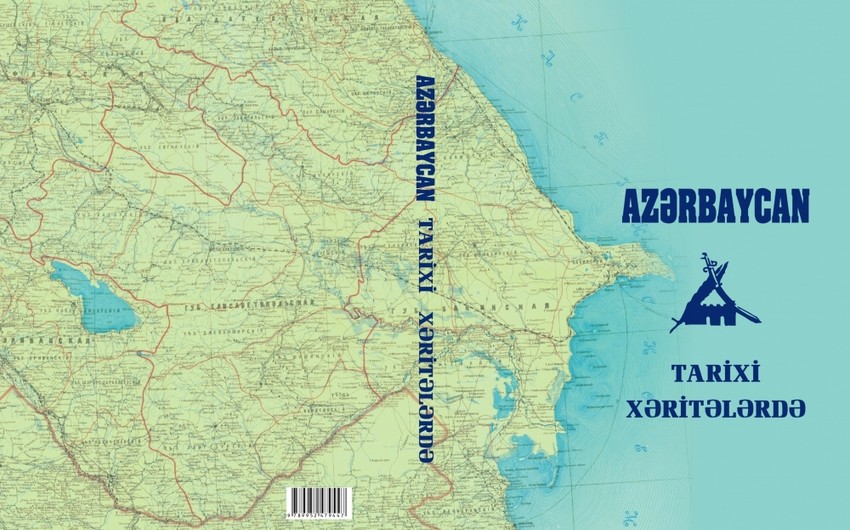 Azərbaycan tarixinə dair fundamental atlas nəşr olunub – İLK 