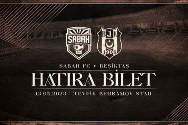 “Beşiktaş” “Sabah”la oyun üçün xatirə biletləri satışa çıxardı