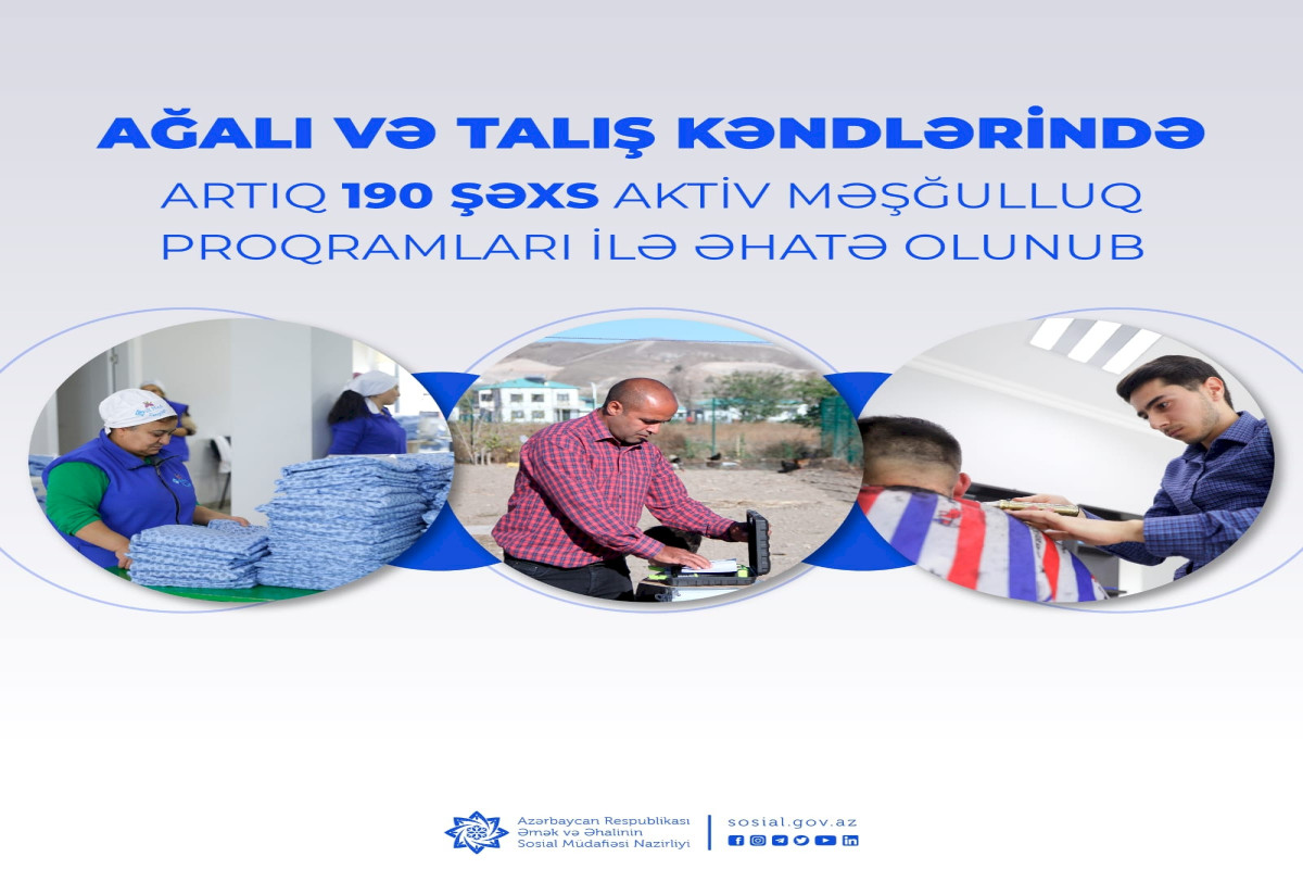 Ağalı və Talışda 190 sakin məşğulluq proqramı ilə əhatə OLUNUB 