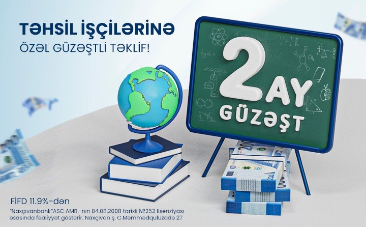 Naxçıvanbankdan Təhsil işçilərinə özəl güzəştli kredit!