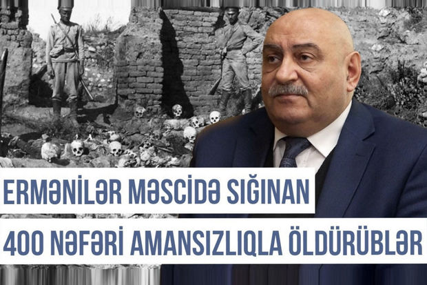 Qərbi Azərbaycan Xronikası: “Ermənilər məscidə sığınan 400 azərbaycanlını qətlə yetiriblər” - VİDEO