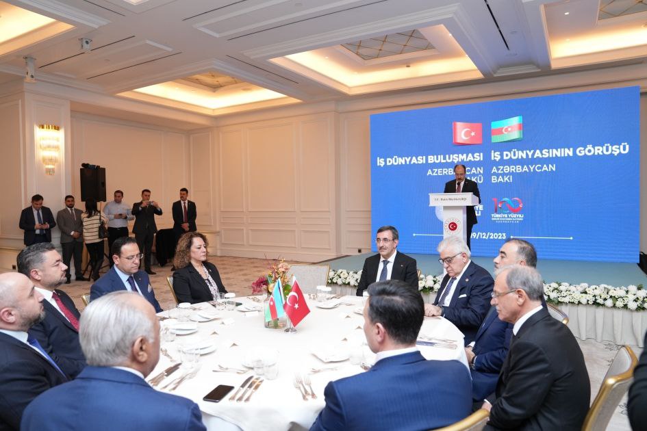 Bakıda Türkiyənin vitse-prezidentinin iştirakı ilə “İş dünyasının görüşü” adlı tədbir keçirilir - FOTO
