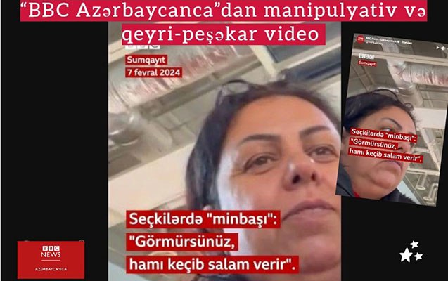 “BBC Azərbaycanca” manipulyativ VİDEO YAYIB