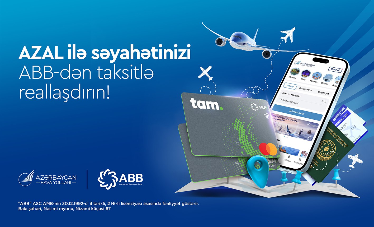 AZAL və ABB-dən yeni fürsət: Aviabiletləri artıq taksitlə əldə etmək mümkündür