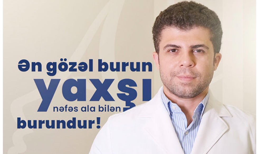 “Ən gözəl burun yaxşı nəfəs ala bilən burundur”