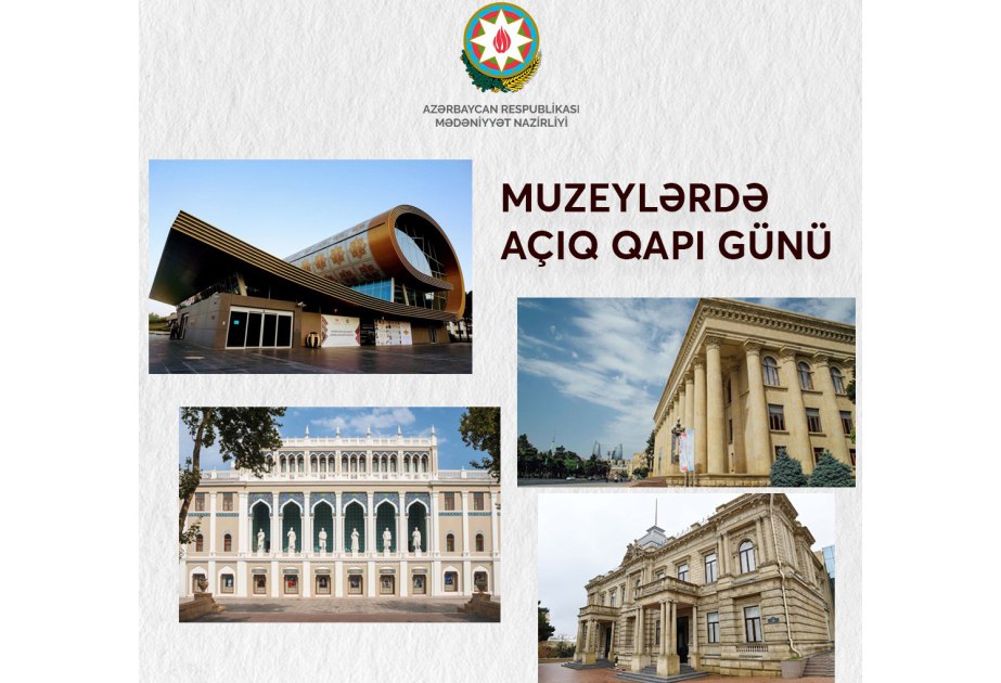 DİQQƏT: Sabah muzeylərdə “açıq qapı” günü olacaq