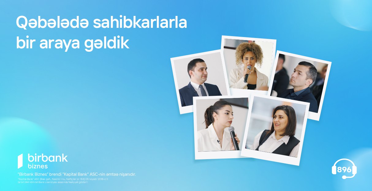 Birbank Biznes Qəbələdə sahibkarlarla bir araya gəldi
