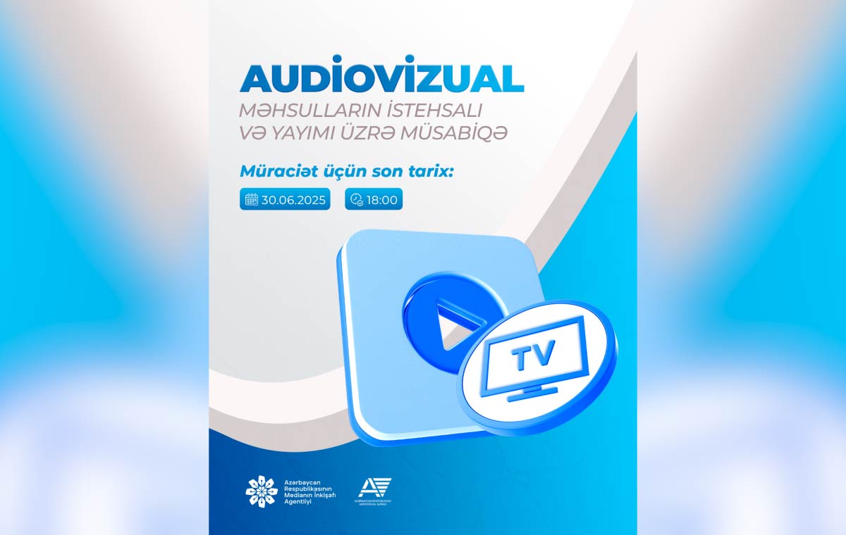 Audiovizual məhsulların istehsalı və yayımı üzrə müsabiqə ELAN EDİLDİ