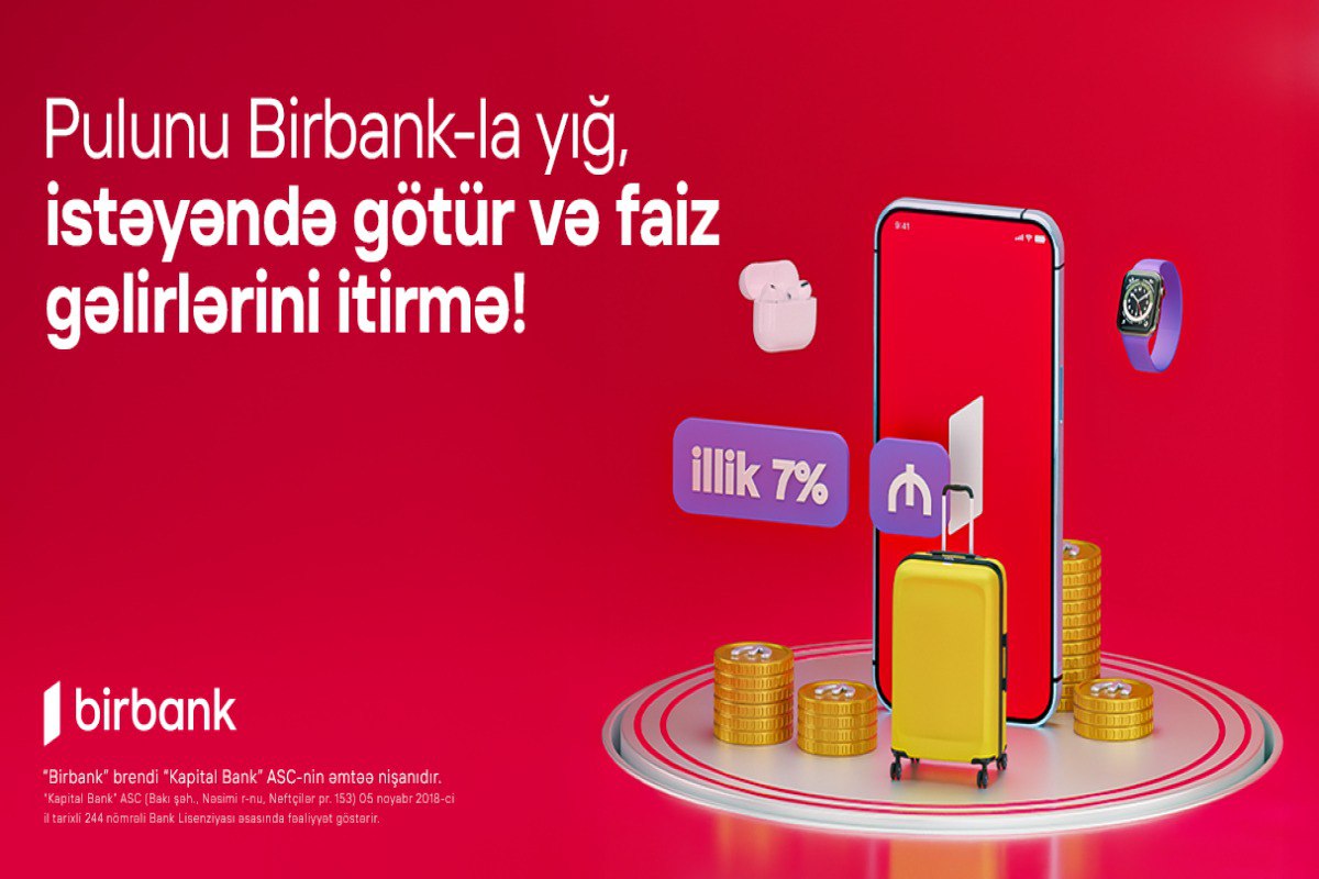 Birbank-da Yığım hesabı: pulunuz illik 7% gəlir gətirsin Birbank-da Yığım hesabı: pulunuz illik 7% gəlir gətirsin