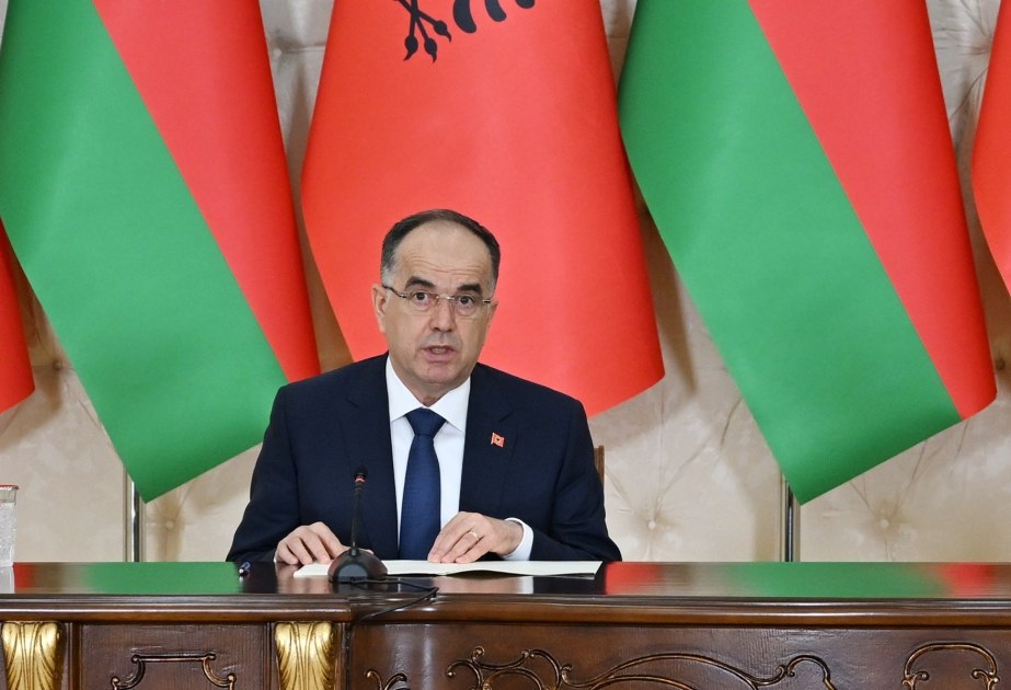 Albaniya Prezidenti: “Azərbaycan ilə dostluq münasibətlərini yüksək qiymətləndiririk”