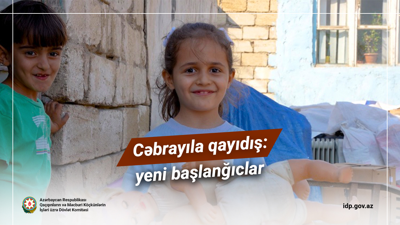 Cəbrayıla qayıdış: yeni başlanğıclar... – VİDEO Cəbrayıla qayıdış: yeni başlanğıclar... – VİDEO