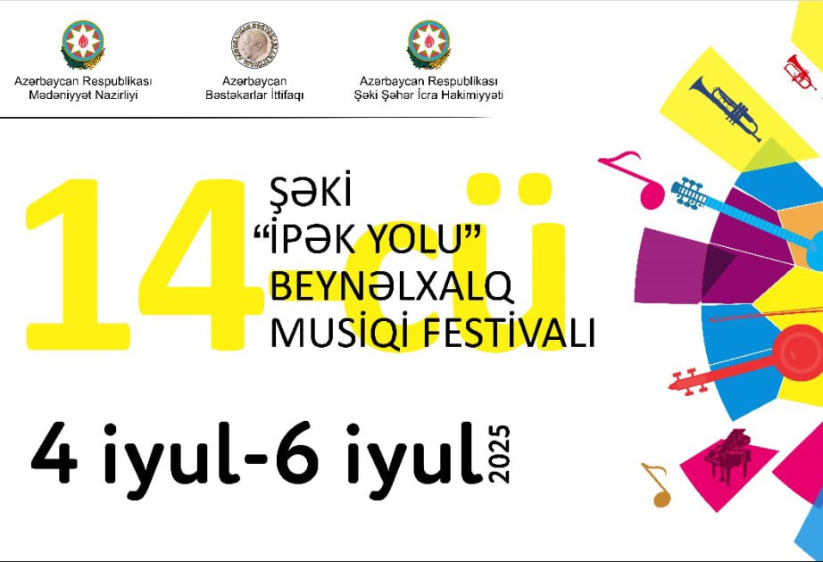 Şəkidə “İpək Yolu” XIV Beynəlxalq Musiqi Festivalı keçiriləcək