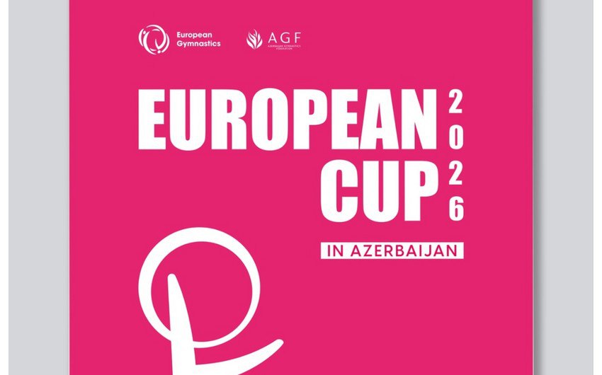 2026-cı ildə bədii gimnastika üzrə Avropa Kuboku Bakıda keçiriləcək 2026-cı ildə bədii gimnastika üzrə Avropa Kuboku Bakıda keçiriləcək