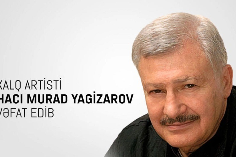 Mədəniyyət Nazirliyi Hacı Murad Yagizarovun vəfatı ilə bağlı nekroloq YAYDI