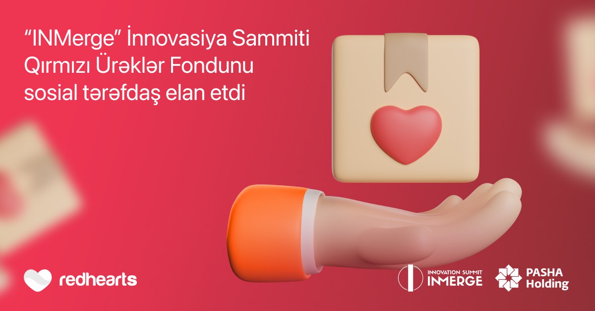 “INMerge” İnnovasiya Sammiti Qırmızı Ürəklər Fondunu sosial tərəfdaş elan etdi