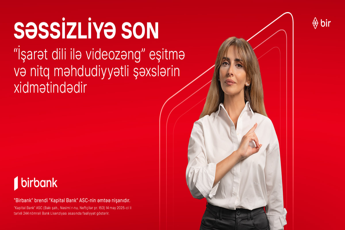 "Birbank"dan inqilabi yenilik: “İşarət dili ilə videozəng xidməti” təqdim edilib
