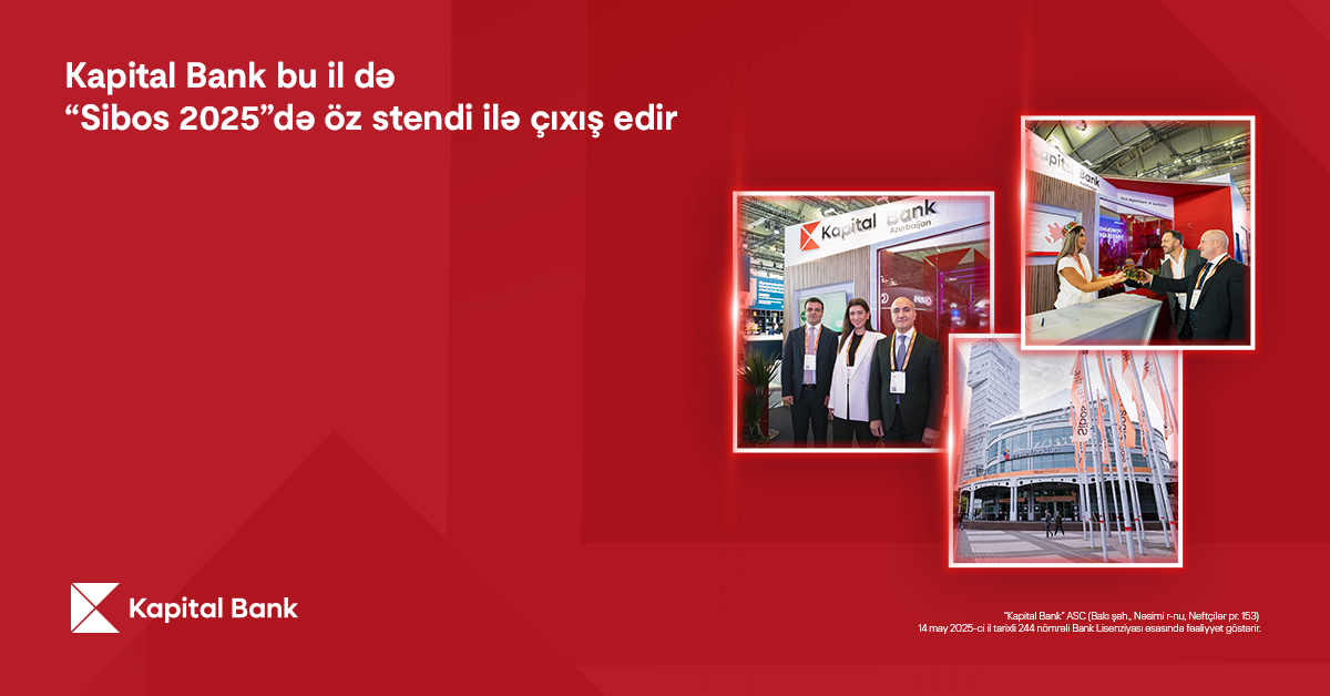 Kapital Bank bu il də “Sibos 2025”də öz stendi ilə çıxış edir: beynəlxalq görüşlərə start verilib