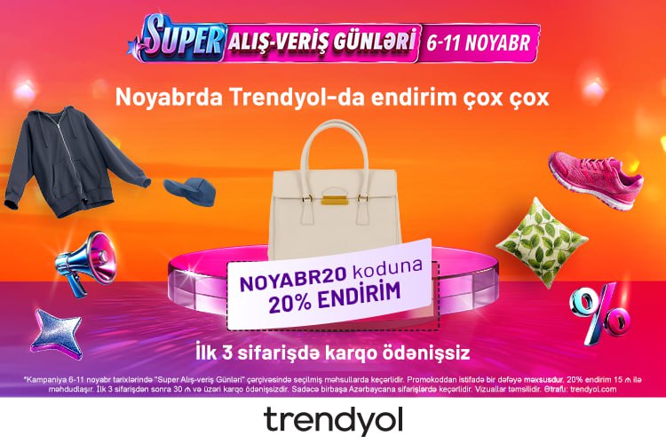 Trendyol ilin ən böyük endirim kampaniyasına başlayır: NOYABR20 koduna 20% endirim Trendyol ilin ən böyük endirim kampaniyasına başlayır: NOYABR20 koduna 20% endirim