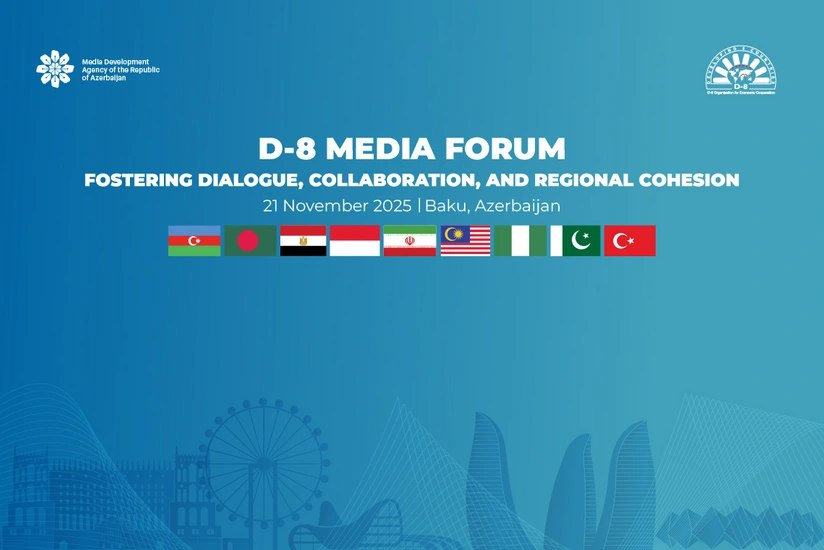 Bakıda D-8 Media Forumu KEÇİRİLƏCƏK