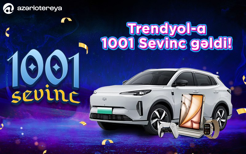 "Trendyol" və Azərlotereya əməkdaşlığa başladı – “1001 Sevinc” artıq ‘’Trendyol’’da "Trendyol" və Azərlotereya əməkdaşlığa başladı – “1001 Sevinc” artıq ‘’Trendyol’’da