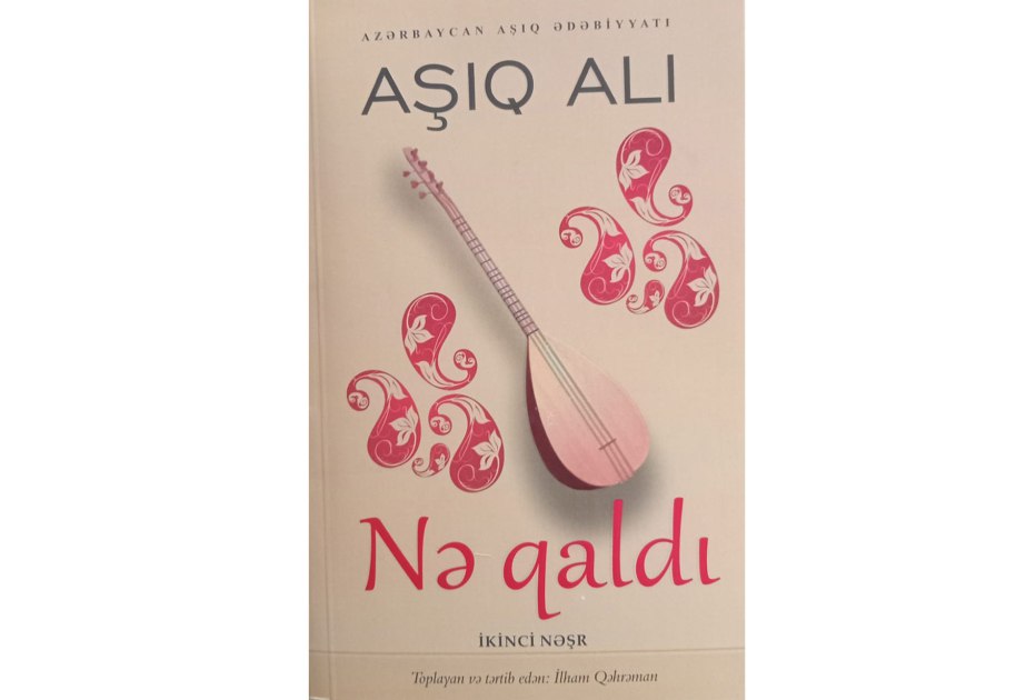 Aşıq Alının &ldquo;Nə qaldı&rdquo; kitabı &ldquo;ikinci dəfə ÇAP OLUNDU