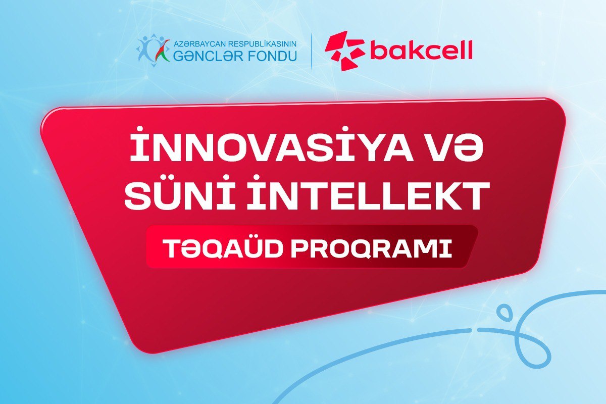 “İnnovasiya və Süni İntellekt” üzrə təqaüd proqramına qeydiyyat davam edir - Gənclərin NƏZƏRİNƏ! “İnnovasiya və Süni İntellekt” üzrə təqaüd proqramına qeydiyyat davam edir - Gənclərin NƏZƏRİNƏ!