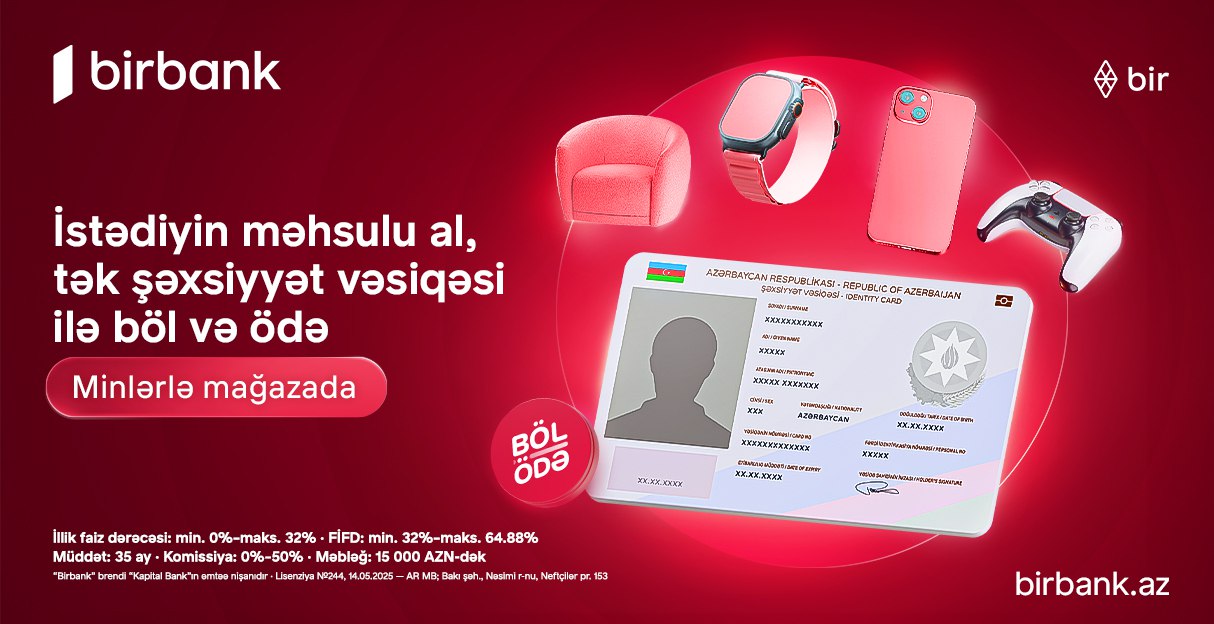 Birbank-ın &ldquo;Böl-ödə&rdquo; krediti ilə alış-veriş imkanlarınızı genişləndirin