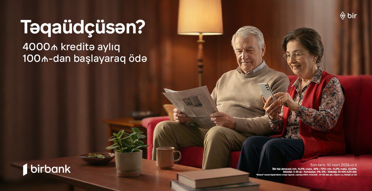 Birbank-dan təqaüdçülərə özəl sərfəli kredit təklifi Birbank-dan təqaüdçülərə özəl sərfəli kredit təklifi