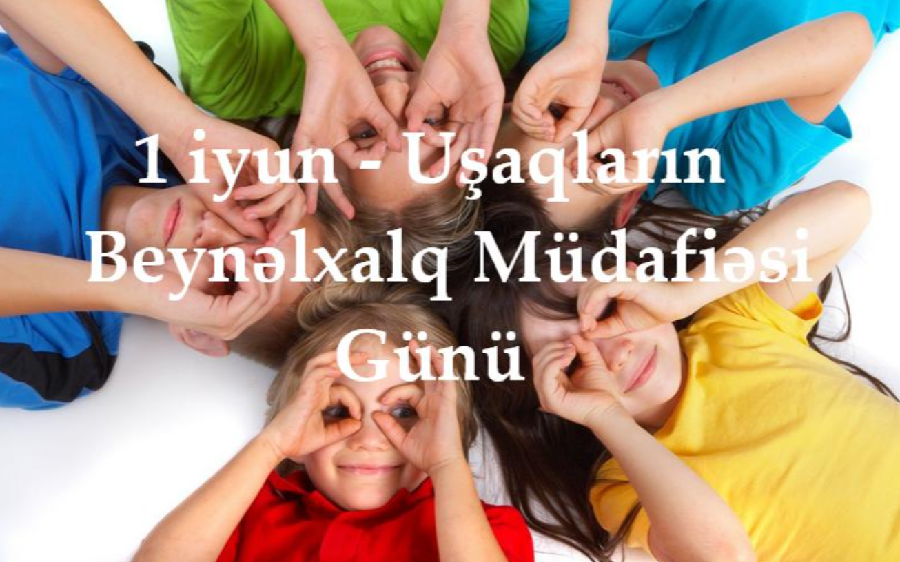 Bu gün Uşaqların Beynəlxalq Müdafiəsi Günüdür