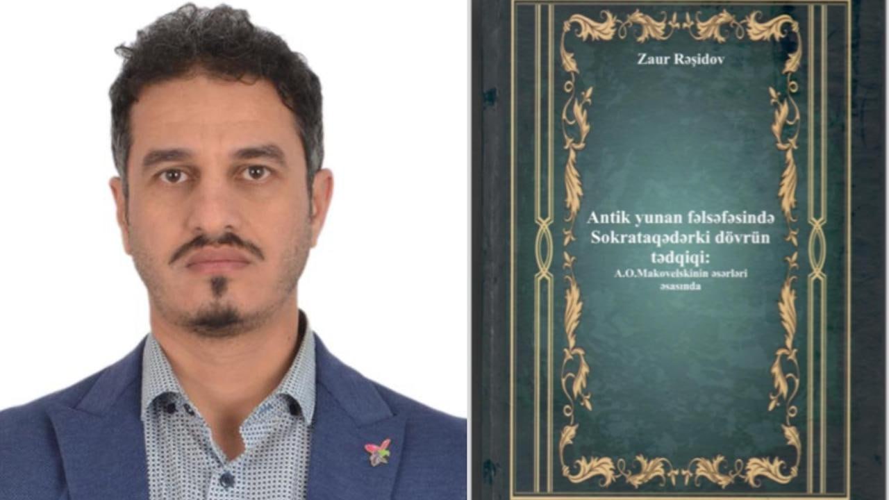AMEA-nın əməkdaşının antik yunan fəlsəfəsinə dair kitabı NƏŞR OLUNDU &ndash; FOTO