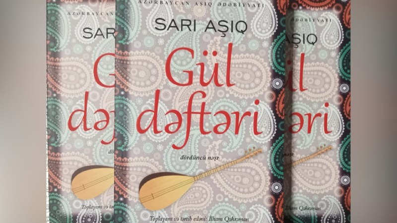 Sarı Aşığın &ldquo;Gül dəftəri&rdquo; kitabı dördüncü dəfə NƏŞR OLUNDU &ndash; FOTO