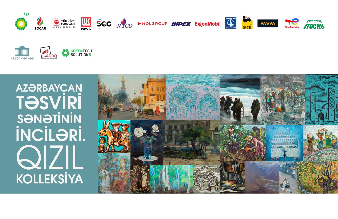 bp və tərəfdaşları yeni sərgi zalları və &ldquo;Azərbaycan təsviri sənətinin inciləri. Qızıl kolleksiya&rdquo;nı təqdim etdi- FOTO/VİDEO