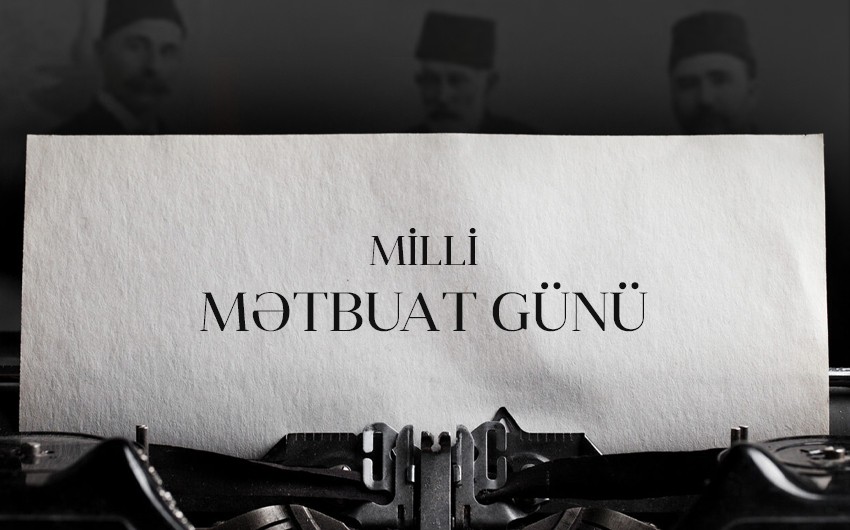Azərbaycanda Milli Mətbuat Günüdür Azərbaycanda Milli Mətbuat Günüdür