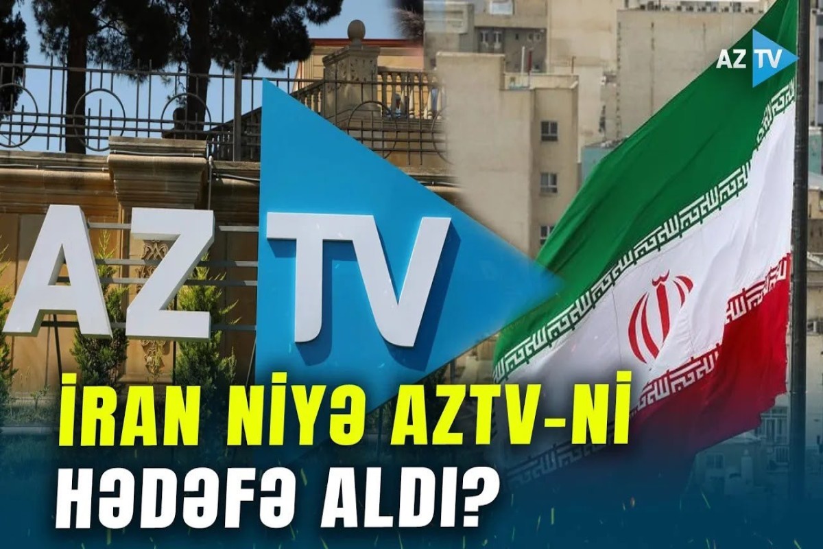 İran niyə AzTV-ni düşmən media elan etdi? &ndash;VİDEO