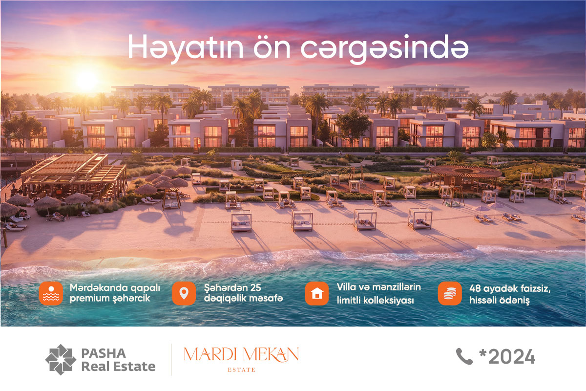 "Mardi Mekan Estate": dəniz kənarında yaşamağın tam vaxtıdır