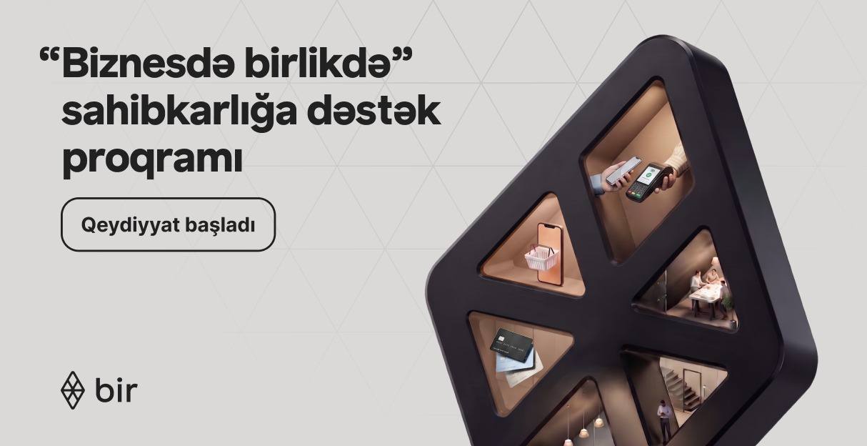 Bir-dən mikro sahibkarlar üçün rəqəmsal imkanlar: &ldquo;Biznesdə birlikdə&rdquo;proqramına start verildi