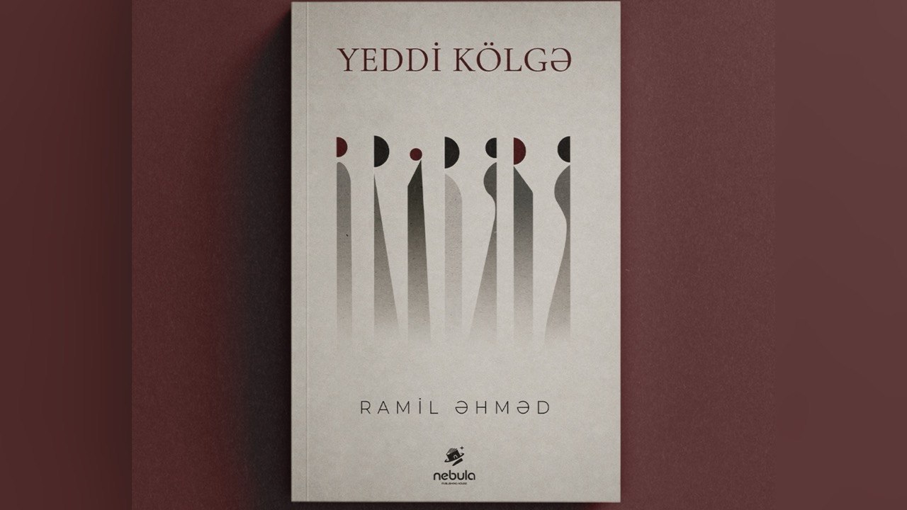 Ramil Əhmədin yeni şeir kitabı NƏŞR OLUNDU