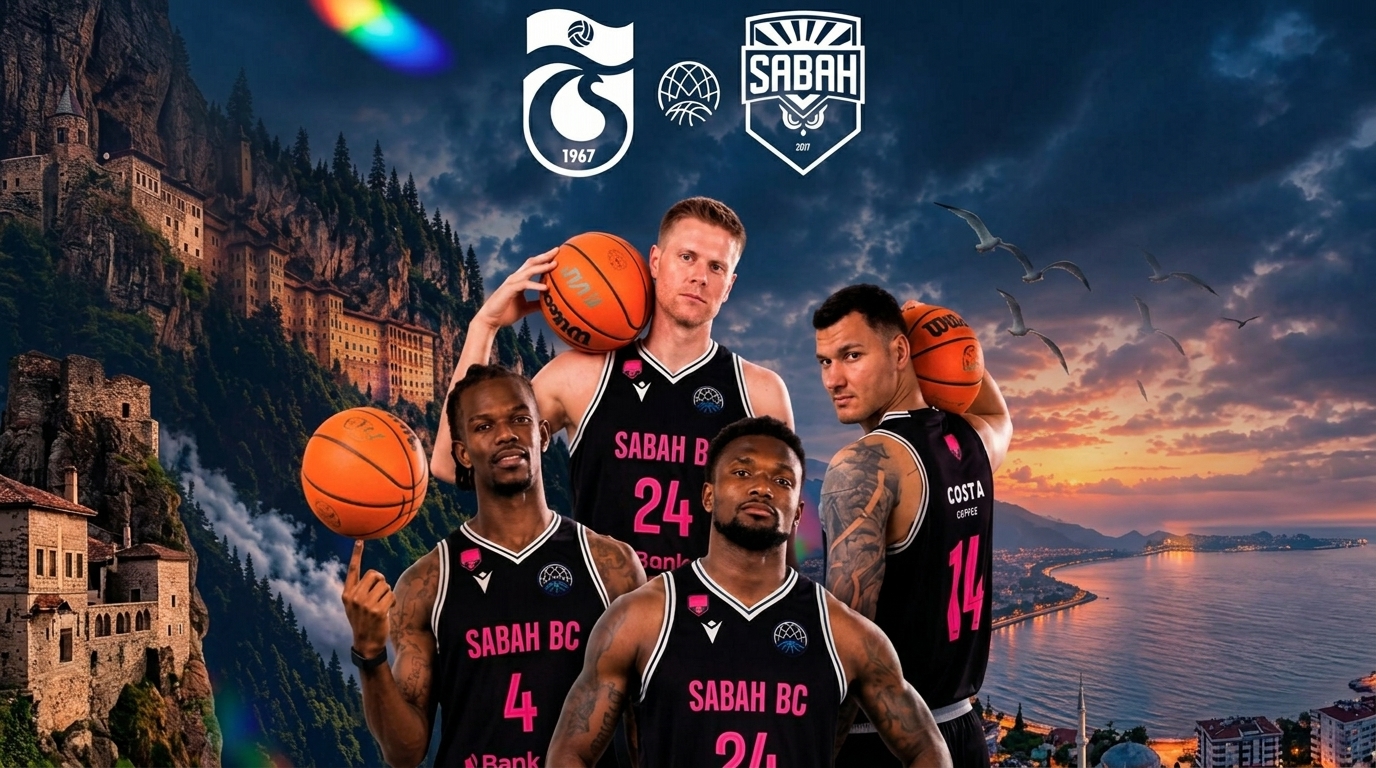 &ldquo;Sabah&rdquo; FIBA Çempionlar Liqasında &ldquo;Trabzonspor&rdquo;la qarşılaşacaq