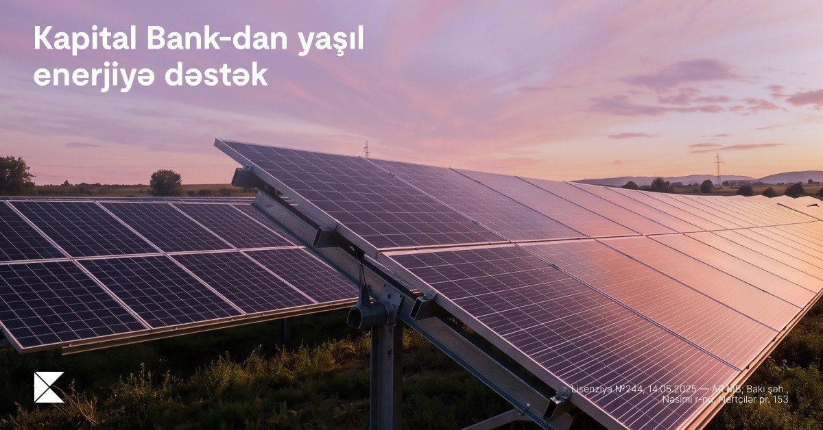 Kapital Bank enerji effektivliyi üzrə layihəni maliyyələşdirdi: günəş panelləri qurulur