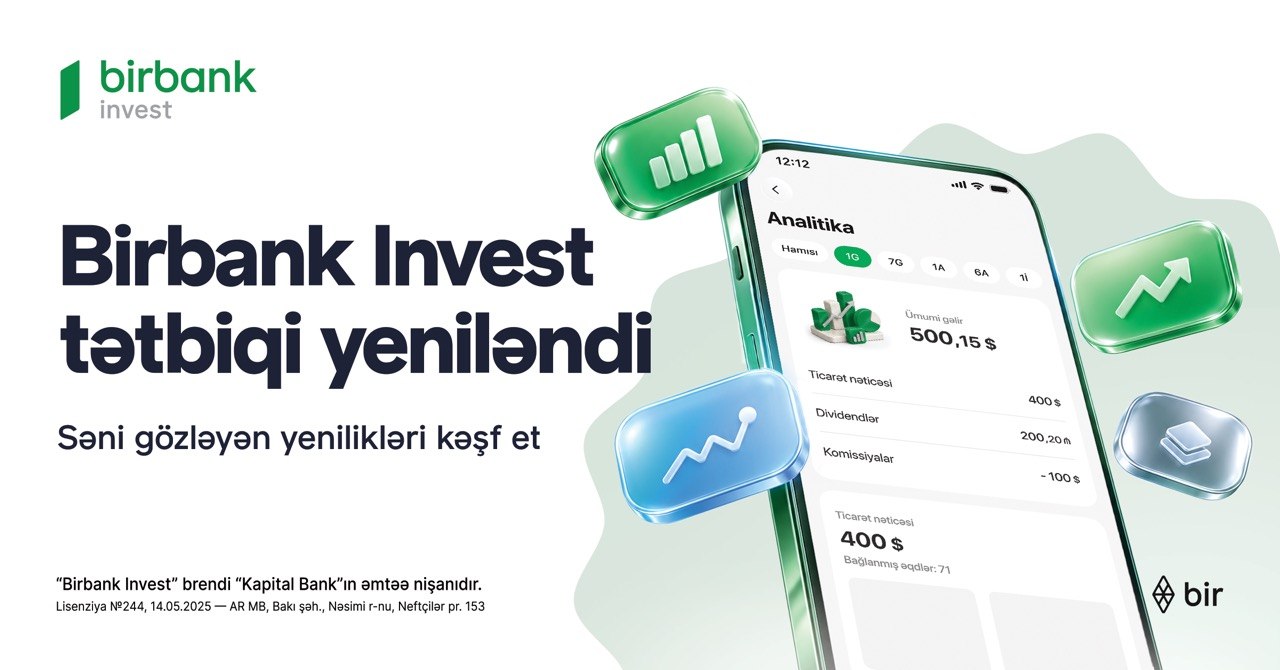 Birbank Invest yeniləndi: investisiya portfelini idarə etmək daha rahat oldu
