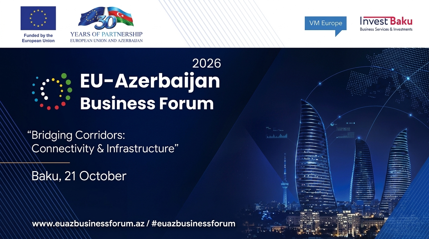 Bakıda Azərbaycan&ndash;Avropa İttifaqı Biznes Forumu keçirilir