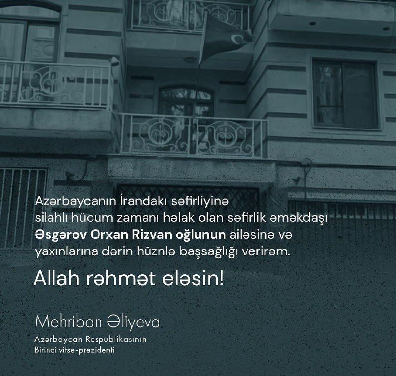 Mehriban Əliyeva İrandakı səfirliyimizə edilən terror aktı ilə bağlı BAŞSAĞLIĞI VERDİ - foto 1