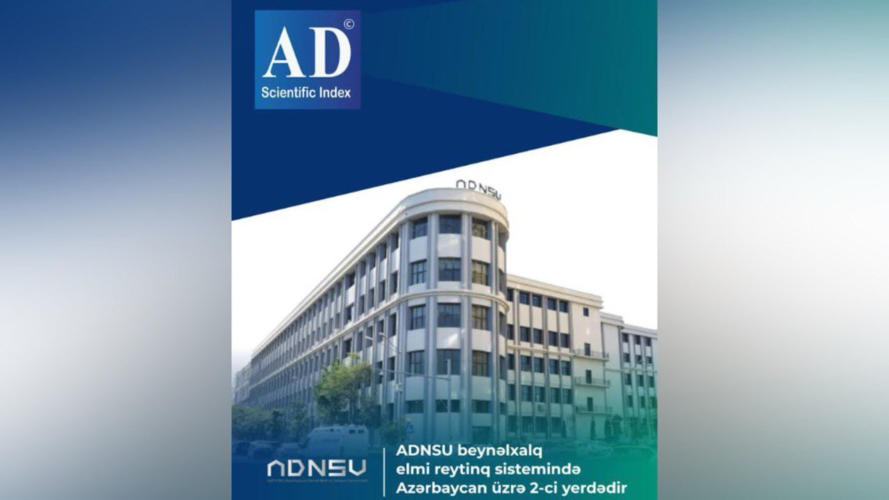 ADNSU “AD Scientific Index” beynəlxalq reytinqində Azərbaycan üzrə 2-ci yerdədir – FOTO - foto 1