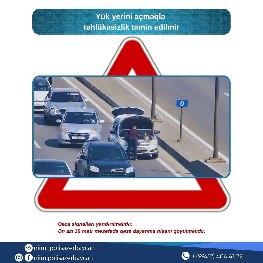 Nasaz avtomobil yolda qaldıqda yük yerini açmaqla təhlükəsizlik təmin edilmir! - Sürücülərə ÇAĞIRIŞ - foto 1