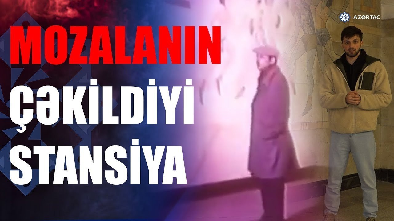 Mozalanın çəkildiyi metro stansiyası hansıdır? &ndash; VİDEO