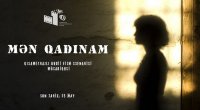 Qısametrajlı bədii film festivalı başlayır - “Mən qadınam”