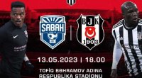 “Sabah” - “Beşiktaş” oyununun biletlərinin qiyməti AÇIQLANDI 